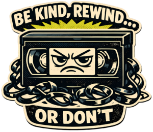 Funny VHS Tape T-Shirt | Be Kind Rewind or Don't Retro 90s Tee