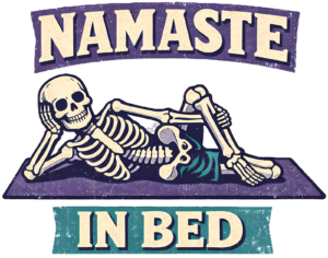 Skeleton Yoga T-Shirt | Namaste in Bed Funny Vintage Pun Tee