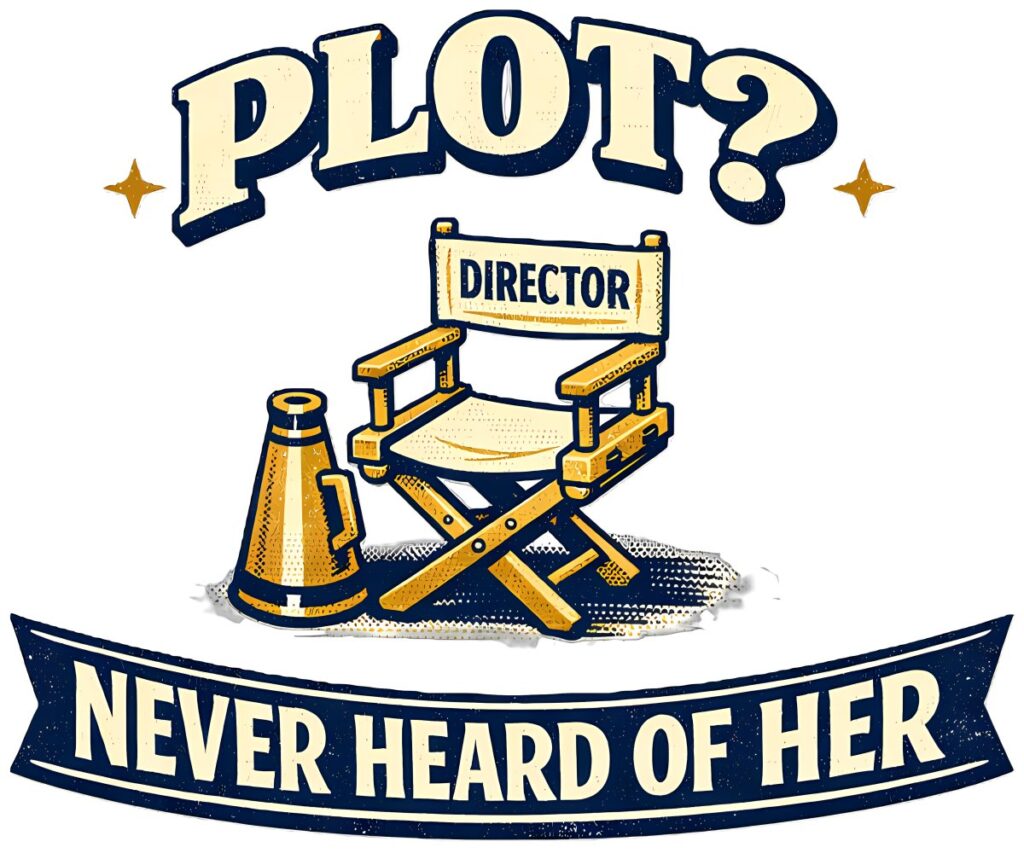 Funny Director T-Shirt | Plot Never Heard of Her Vintage Hollywood Tee