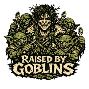Funny Adventurer T-Shirt | Raised by Goblins Retro Fantasy RPG Tee