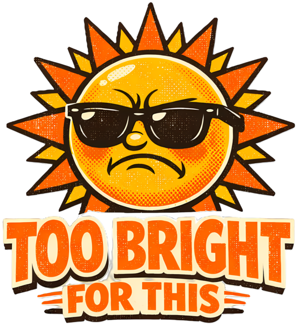Grumpy Sun T-Shirt | Too Bright for This Funny Retro Summer Tee