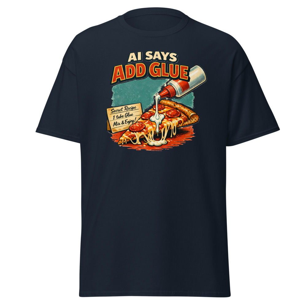 Funny AI Food T-Shirt | AI Says Add Glue Retro Pizza Recipe Tee - Image 9