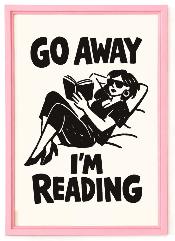 Go Away I'm Reading Poster