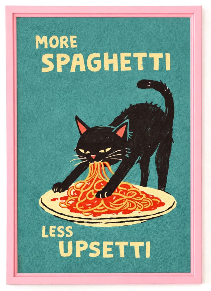 More Spaghetti Less Upsetti Cat Poster