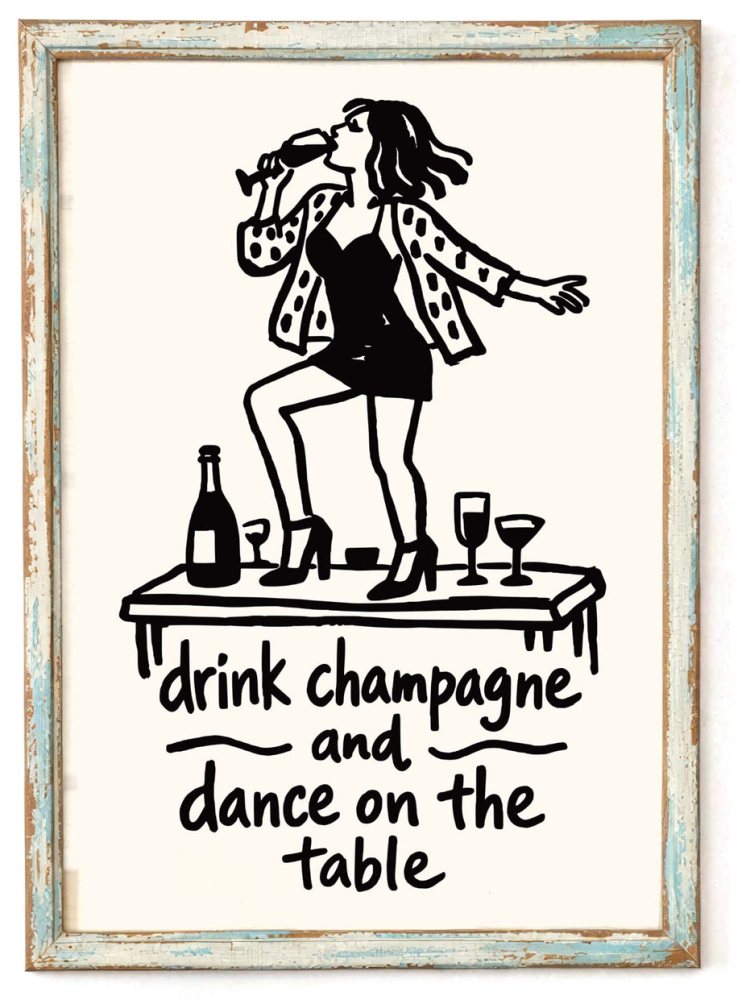 Champagne Dance Quote Wall Print