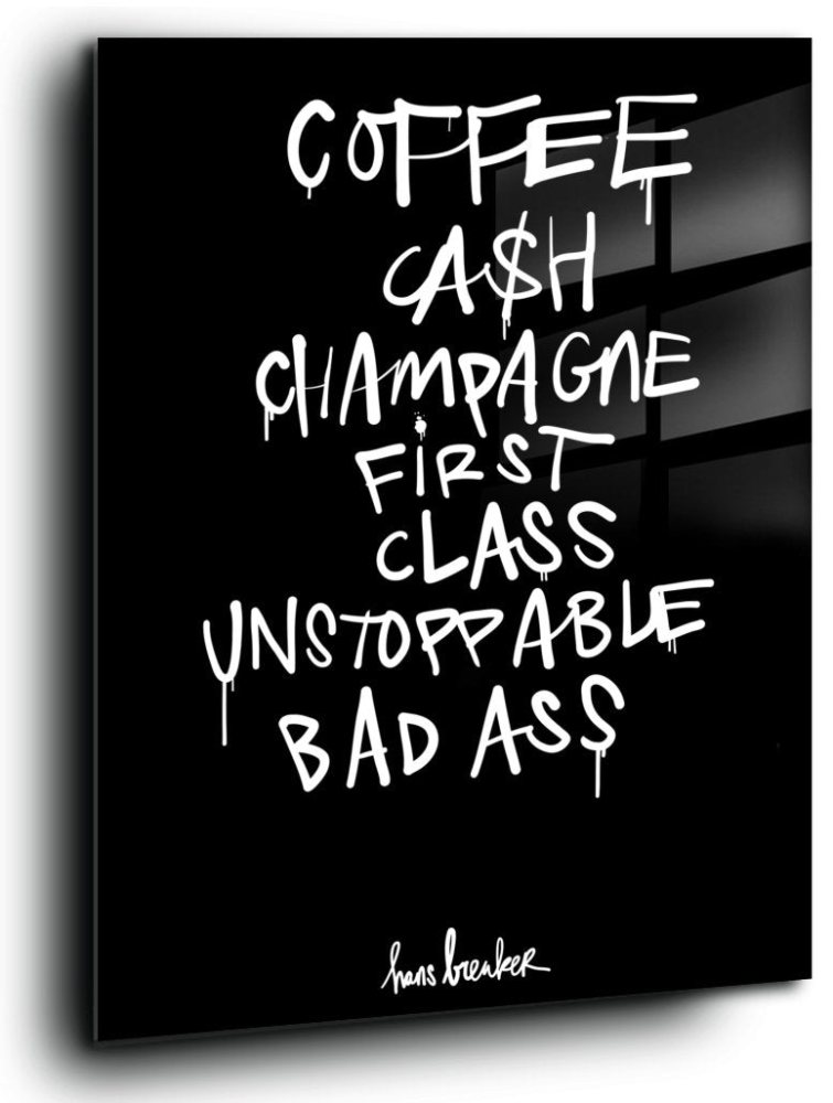 Coffee, cash, bad ass.