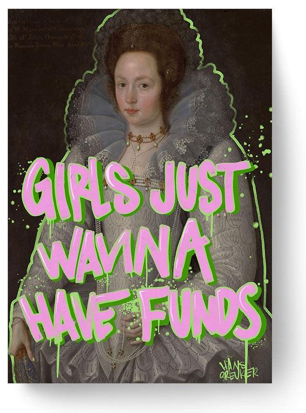 Girls Just Wanna Have Funds