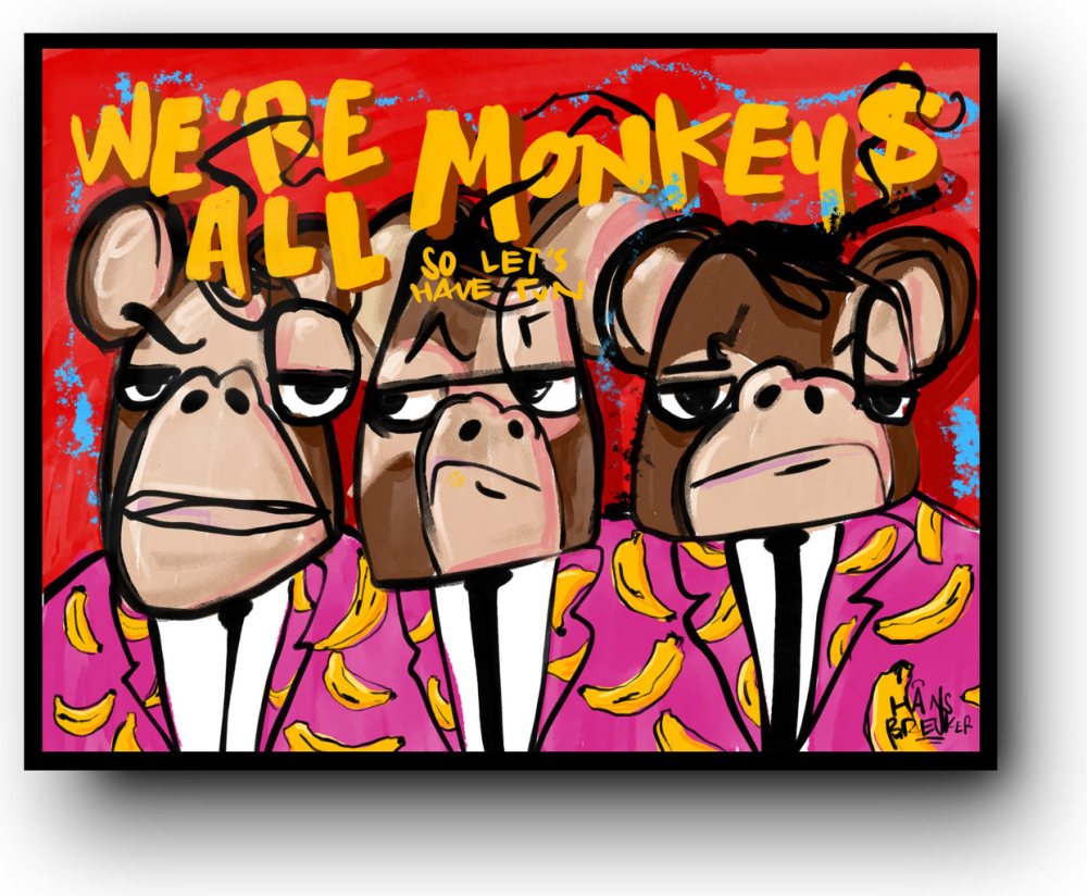 We're all monkeys. So let's have some fun