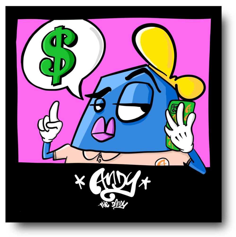 Better talk money Andy the Dandy