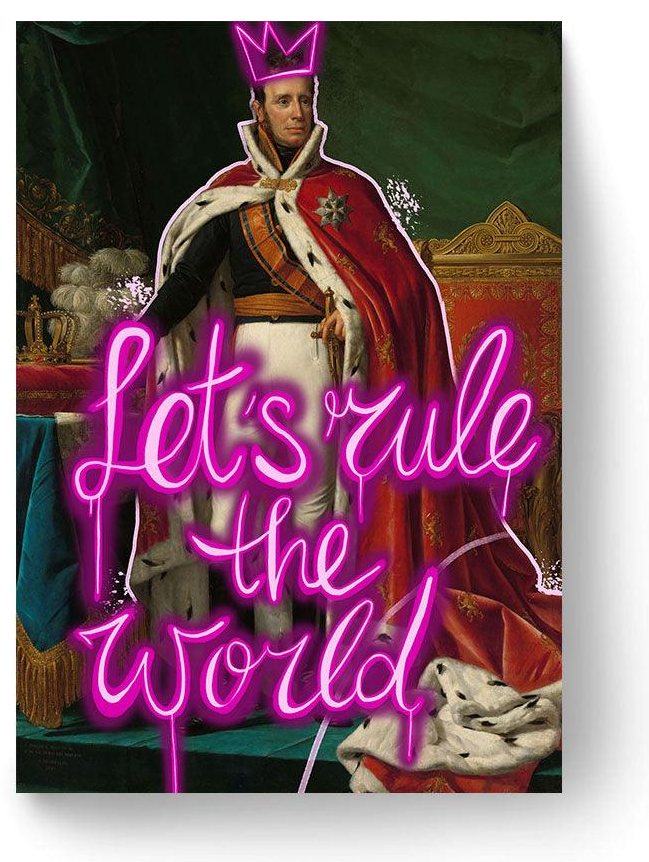 Let's Rule the World King