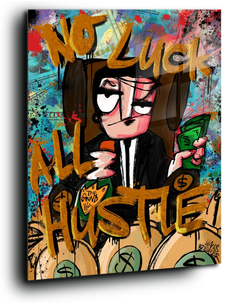 No Luck, All Hustle