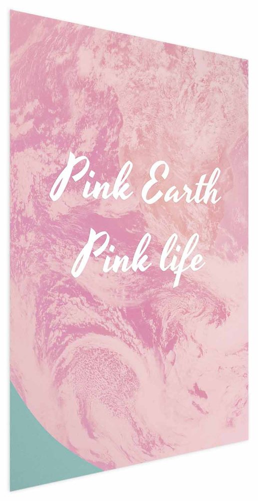 Poster - Pink Earth, Pink Life