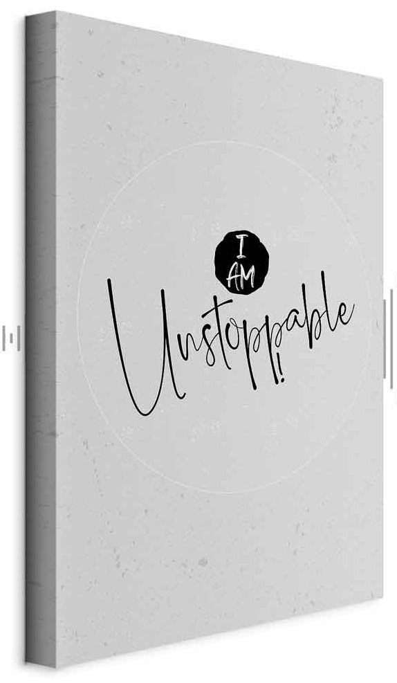 Leinwandbild - I Am Unstoppable (1 Part) Vertical