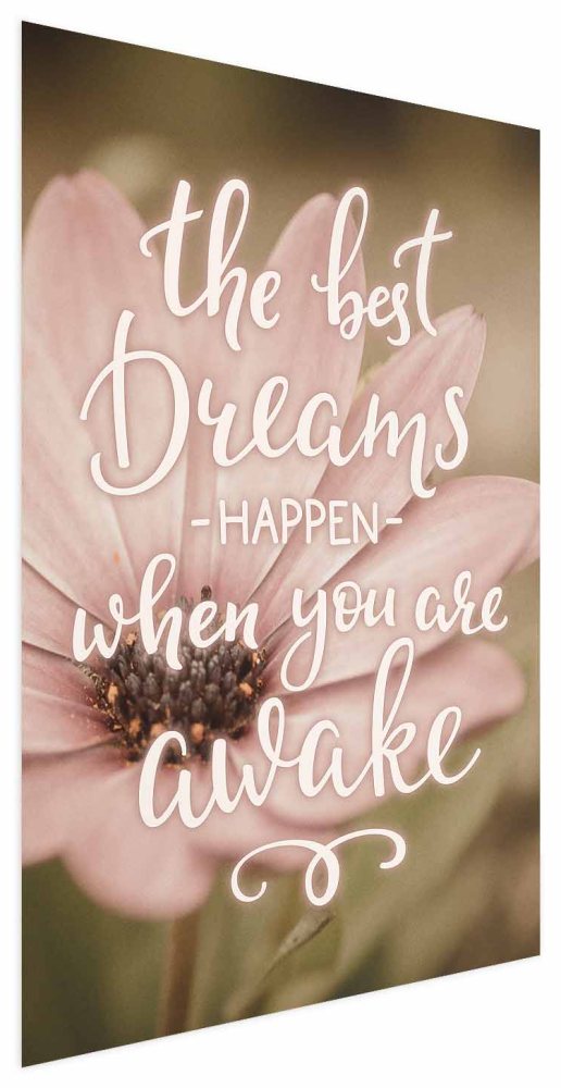 Poster - The Best Dreams Happen When You Are Awake